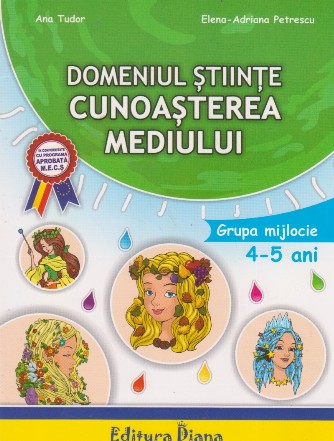 Domeniul stiinte. Cunoasterea Mediului, Grupa mijlocie 4 - 5 ani