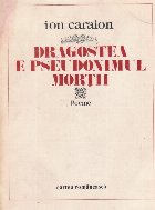 Dragostea pseudonimul mortii