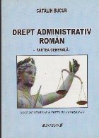 Drept Administrativ Roman - Partea Generala