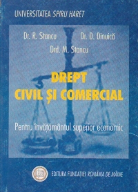 Drept civil si comercial. Pentru invatamantul superior economic