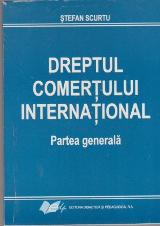 Dreptul Comertului International - Partea Generala