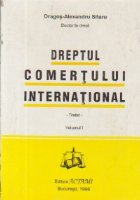 Dreptul comertului international - Tratat, Volumul I