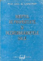 Dreptul de proprietate si dezmembramintele sale