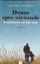 Drum spre niciunde calatorie fiul