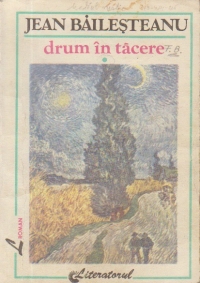 Drum in tacere, Volumul I - Ani de fagaduinta, Editia a II-a, revazuta si adaugita