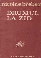 Drumul la Zid - Poem epic