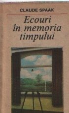 Ecouri memoria timpului