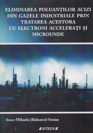 Eliminarea poluantilor acizi din gazele industriale prin tratarea acestora cu electroni accelerati si microunde