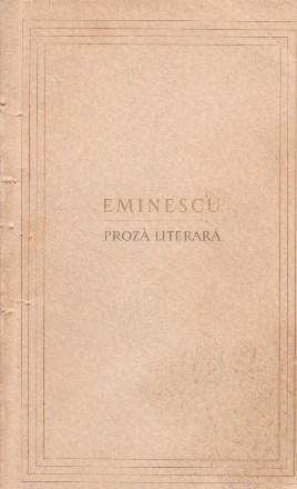 Eminescu - Proza literara (Editie ingrijita de Eugen Simion si Flora Suteu)