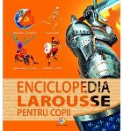 Enciclopedia Larousse pentru copii