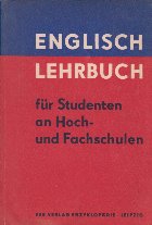 Englisch Lehrbuch fur Studenten an Hoch- und Fachschulen