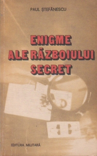 Enigme ale razboiului secret