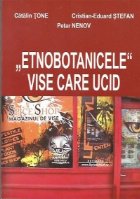 Etnobotanicele Vise care ucid