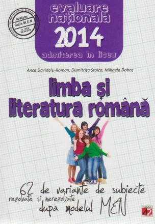 Evaluare Nationala 2014. Admitere in Liceu. Limba si Literatura Romana