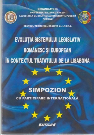 Evolutia Sistemului Legislativ Romanesc si European in Contextul Tratatului de la Lisabona