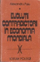 Evolutii contradictorii in economia mondiala