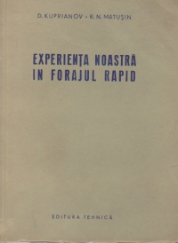 Experienta noastra in forajul rapid