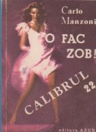 O fac zob! Calibrul 22