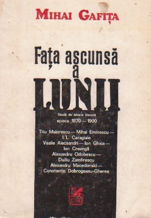 Fata ascunsa a lunii. Studii de istorie literara epoca 1870-1900