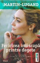 Fericirea imi scapa printre degete