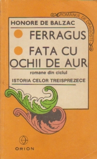 Ferragus. Fata cu ochii de aur - Romane din ciclul Istoria celor treisprezece