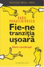 Fie-ne tranzitia usoara. Perle romanesti