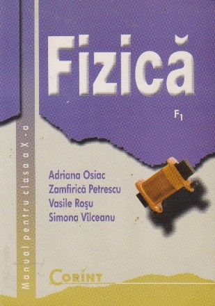 Fizica F1 - Manual pentru clasa a X-a