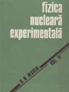 Fizica nucleara experimentala, Volumul al II-lea - Fizica particulelor elementare