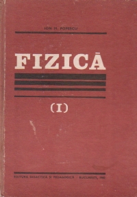 Fizica, Volumul I