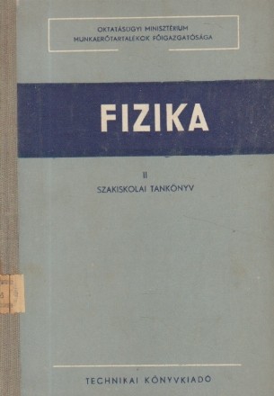 Fizika, II - Szakiskolai Tankonyv