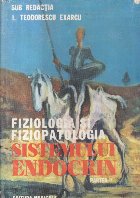 Fiziologia si fiziopatologia sistemului endocrin (Exarcu)