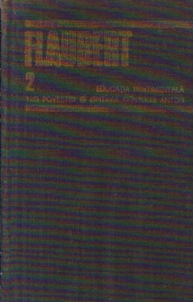 Flaubert, 2,  - Educatia sentimentala. Trei povestiri. Ispitirea sfintului Anton