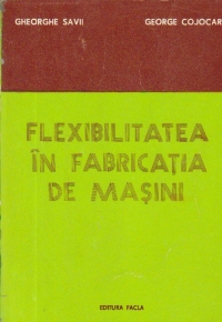 Flexibilitatea in fabricatia de masini