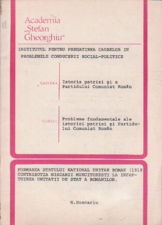 Formarea Statului National Unitar Roman (1918). Contributia Miscarii Muncitoresti la Infaptuirea Unitatiide Stat a Romanilor (Tema 18)