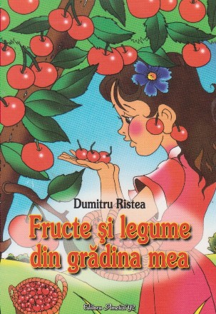 Fructe si legume din gradina mea