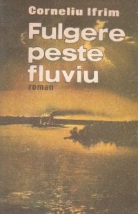 Fulgere peste fluviu - Roman