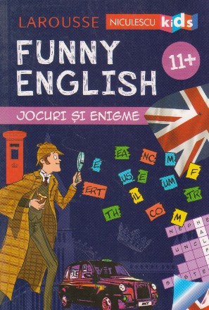 Funny English. Jocuri si enigme 11+