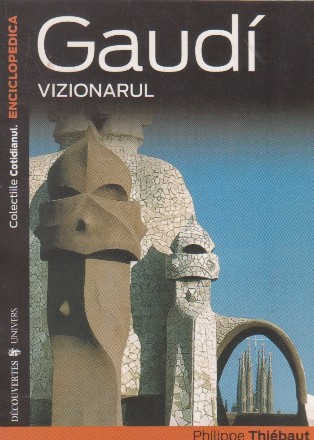 Gaudi - Vizionarul