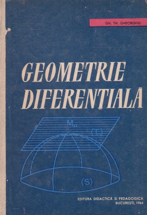 Geometrie diferentiala. Proprietatile metrice ale curbelor si suprafetelor intr-un spatiu euclidian cu trei dimensiuni