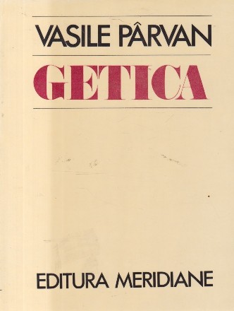 Getica, o protoistorie a Daciei (Vasile Parvan)