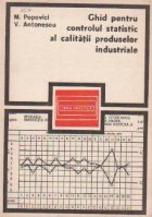 Ghid pentru controlul statistic al calitatii produselor industriale