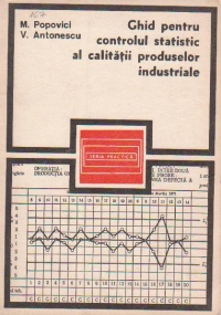 Ghid pentru controlul statistic al calitatii produselor industriale