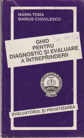 Ghid pentru Diagnostic si Evaluare a Intreprinderii. Evaluatorul si Privatizarea