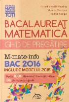 Ghid de pregatire Bacalaureat 2016 - Matematica (Magdas)