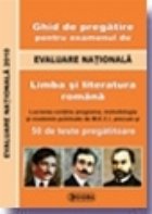 Ghid de pregatire pentru examenul de EVALUARE NATIONALA. Limba si literatura romana (cod 910)