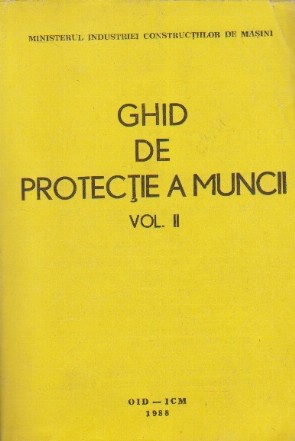 Ghid de protectie a muncii, Volumul al II-lea