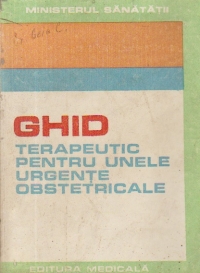 Ghid terapeutic pentru unele urgente obstetricale