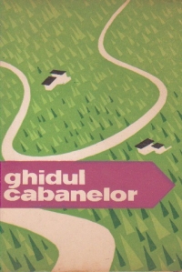 Ghidul cabanelor (Editie 1962, Gh. Epuran)