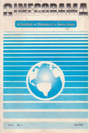 Ginecorama - Actualitati in Obstetrica si Ginecologie, Vol. 8, No. 1, 2003