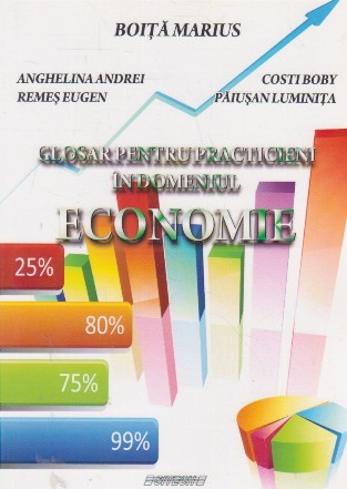 Glosar pentru practicieni in domeniul economie